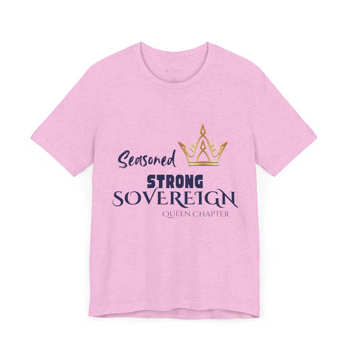 Pink t-shirt with 'Seasoned Strong Sovereign Queen Chapter' text and crown graphic on a white background