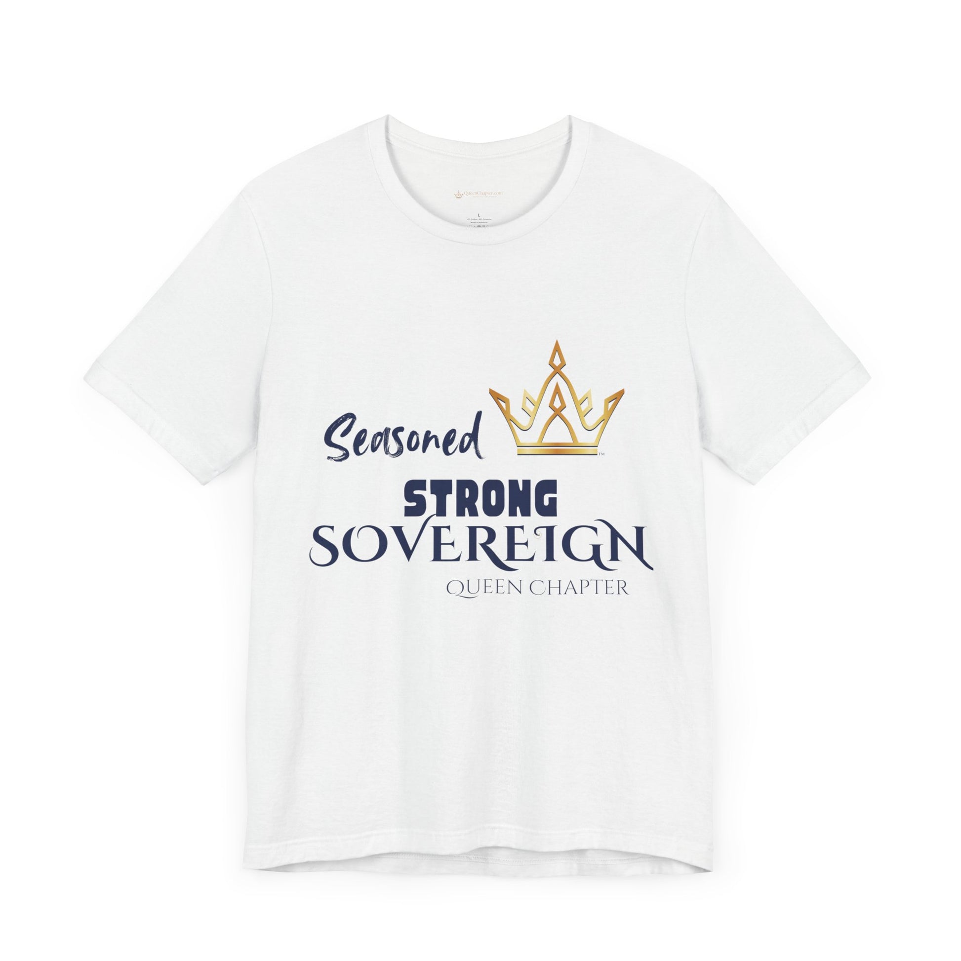 White t-shirt with 'Seasoned Strong Sovereign Queen Chapter' text and crown graphic on a white background
