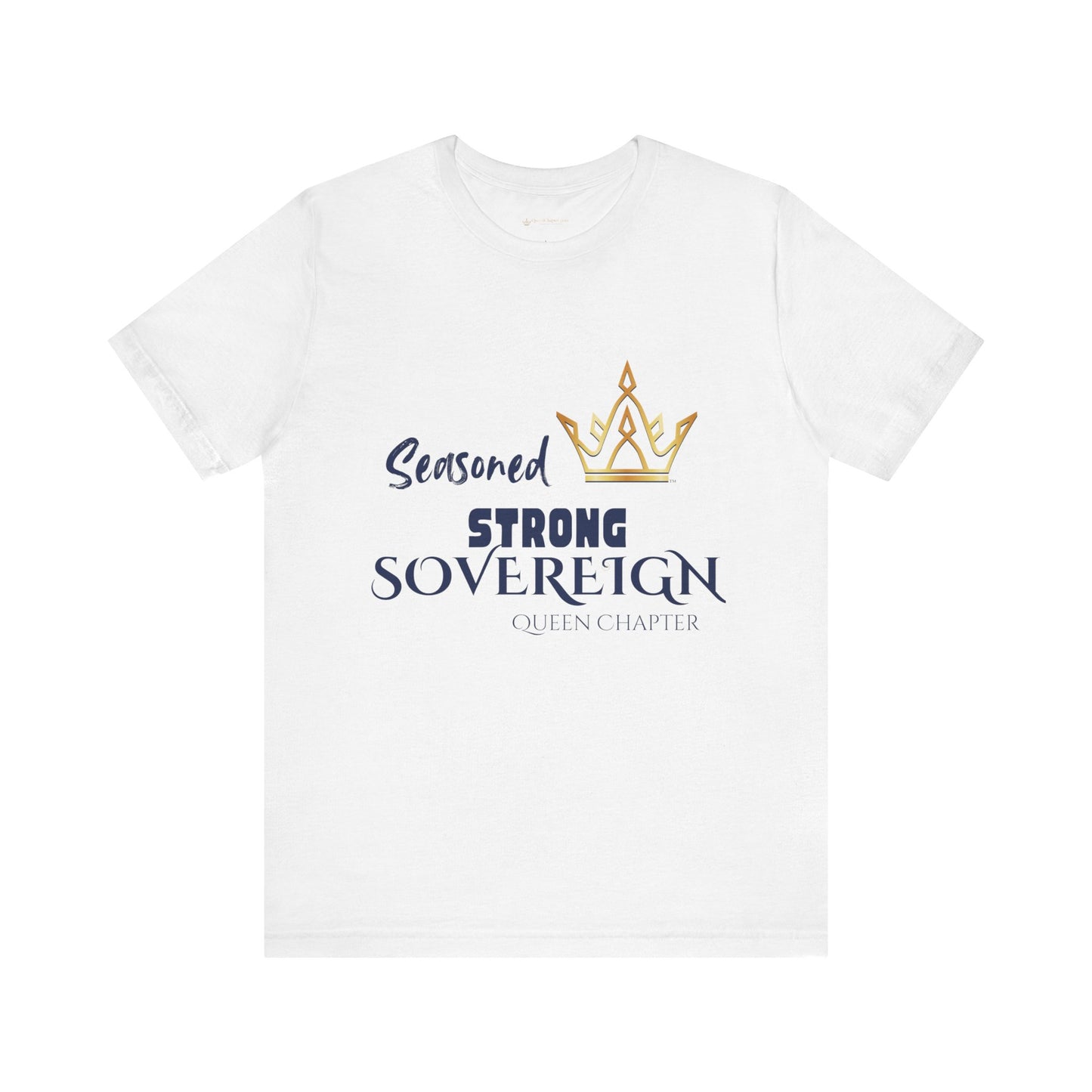 White t-shirt with 'Seasoned Strong Sovereign Queen Chapter' text and crown graphic on a white background